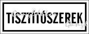 Tisztítószerek tábla matrica, fehér alapon fekete szöveg