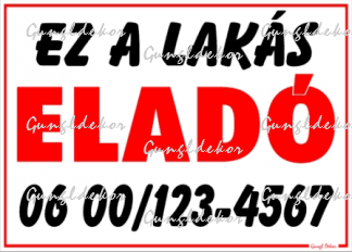 Ez a Lakás eladó tábla matrica telefonszámmal