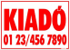 Kiadó telefonszámmal tábla matrica