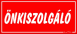 Önkiszolgáló tábla matrica, piros színben fehér felirattal