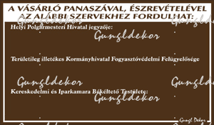 A vásárló panaszával az alábbi szervekhez fordulhat tábla matrica